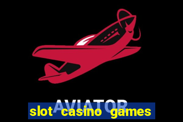 slot casino games for free