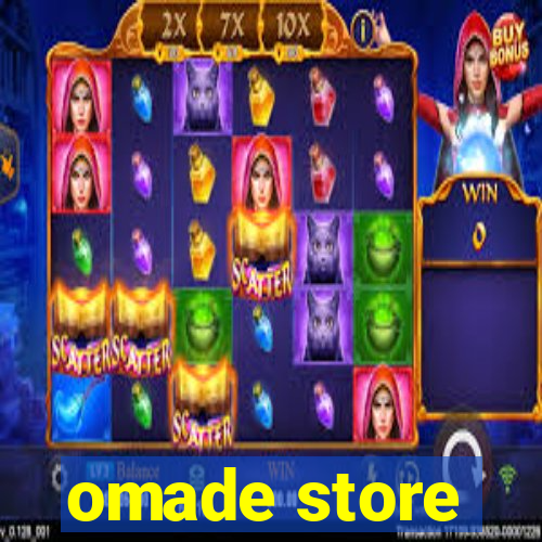 omade store