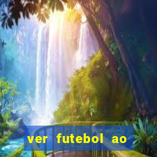 ver futebol ao vivo futemax