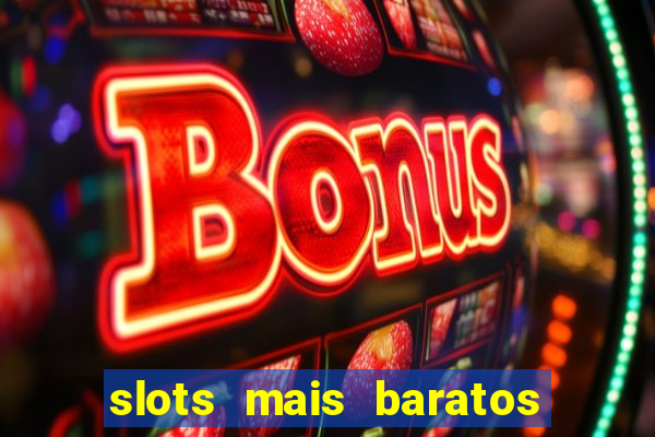 slots mais baratos da blaze