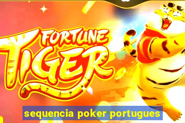 sequencia poker portugues