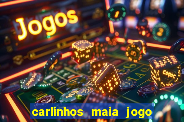 carlinhos maia jogo de aposta