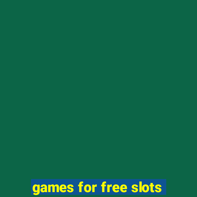 games for free slots