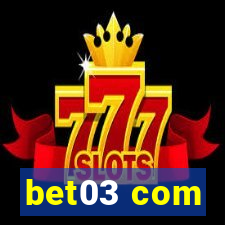 bet03 com