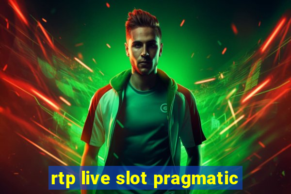 rtp live slot pragmatic