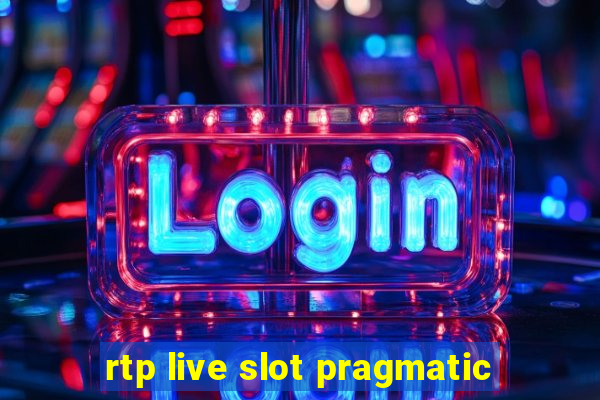 rtp live slot pragmatic