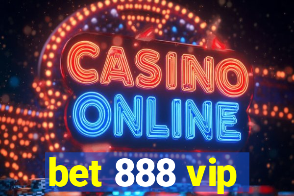 bet 888 vip