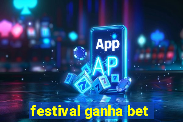 festival ganha bet