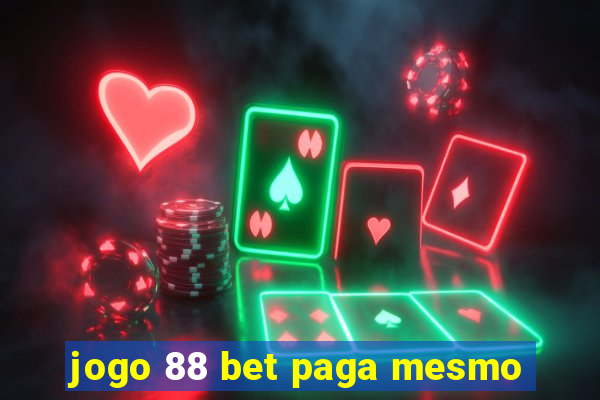 jogo 88 bet paga mesmo