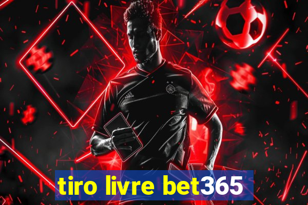 tiro livre bet365