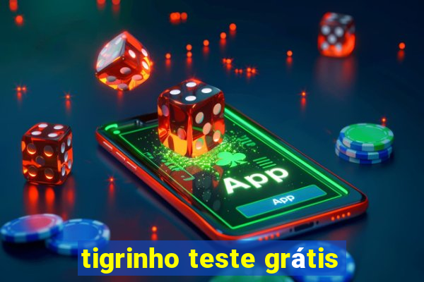 tigrinho teste grátis