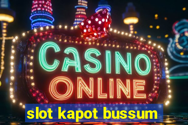 slot kapot bussum