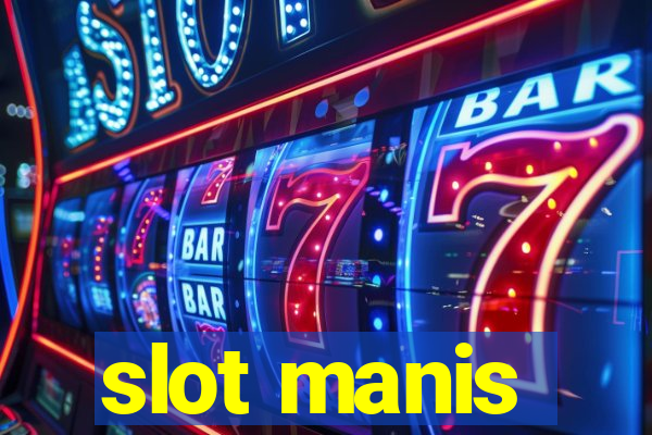 slot manis