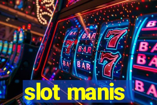 slot manis