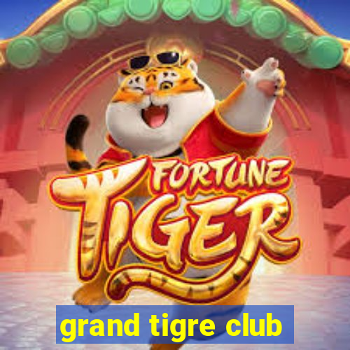 grand tigre club