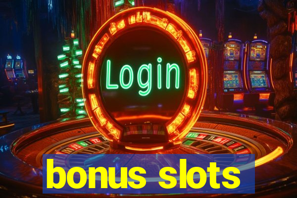 bonus slots