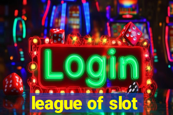 league of slot