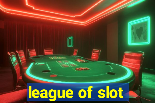 league of slot