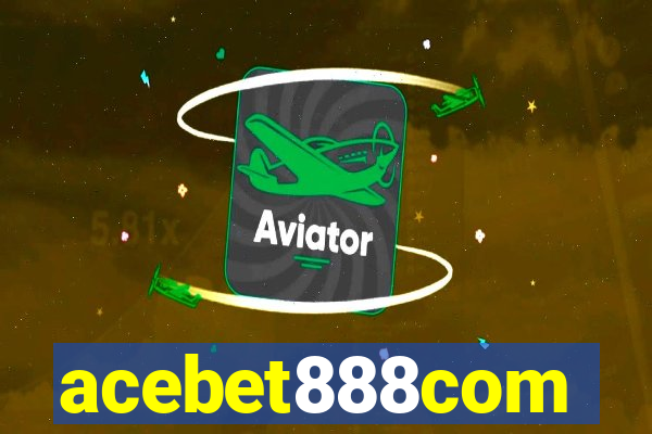 acebet888com