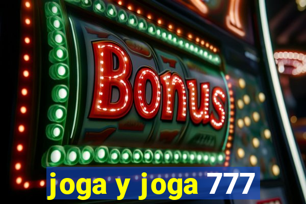 joga y joga 777