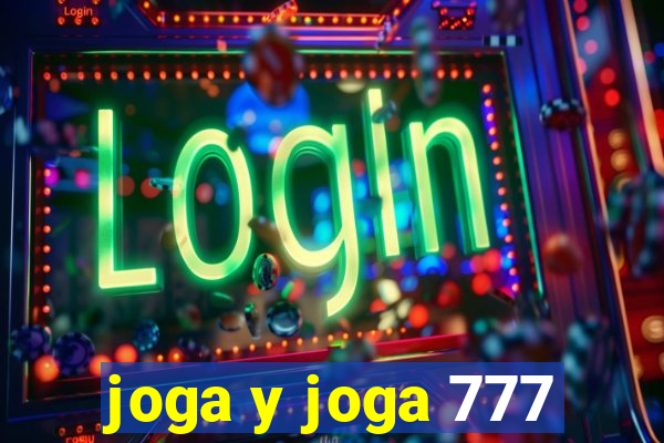 joga y joga 777