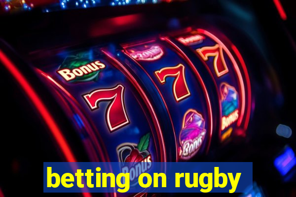 betting on rugby