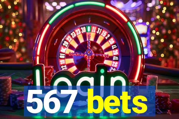 567 bets