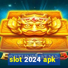 slot 2024 apk