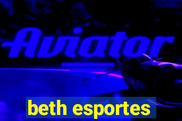 beth esportes