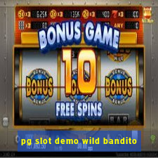 pg slot demo wild bandito