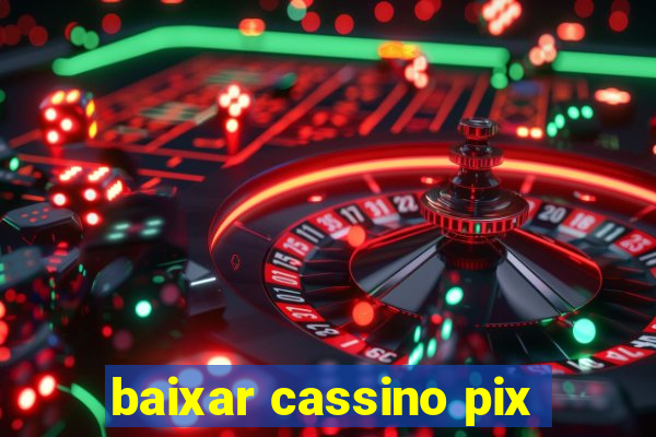 baixar cassino pix