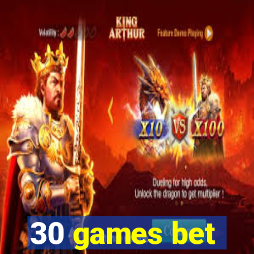 30 games bet