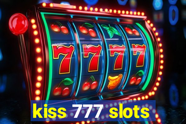 kiss 777 slots