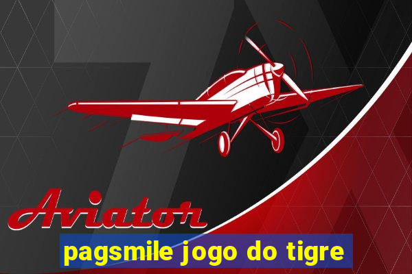 pagsmile jogo do tigre