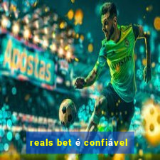 reals bet é confiável