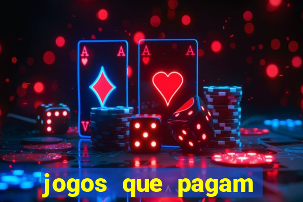 jogos que pagam para gente jogar