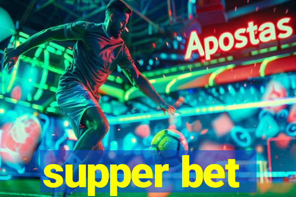 supper bet