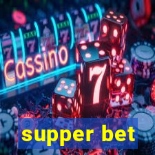 supper bet