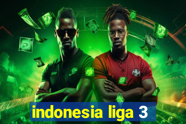 indonesia liga 3