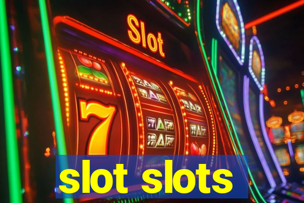 slot slots