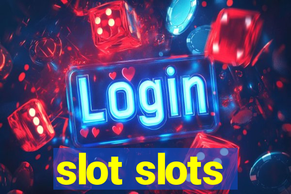 slot slots