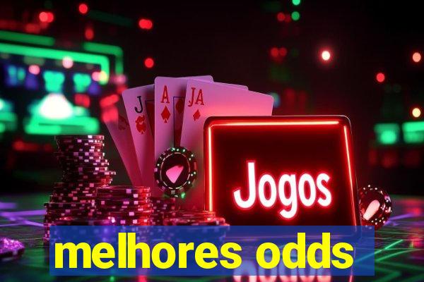 melhores odds