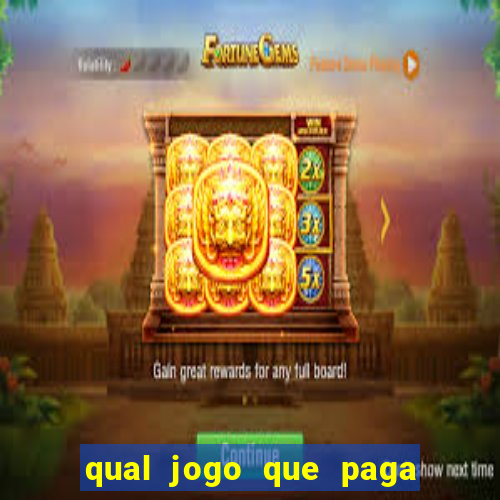 qual jogo que paga dinheiro na hora