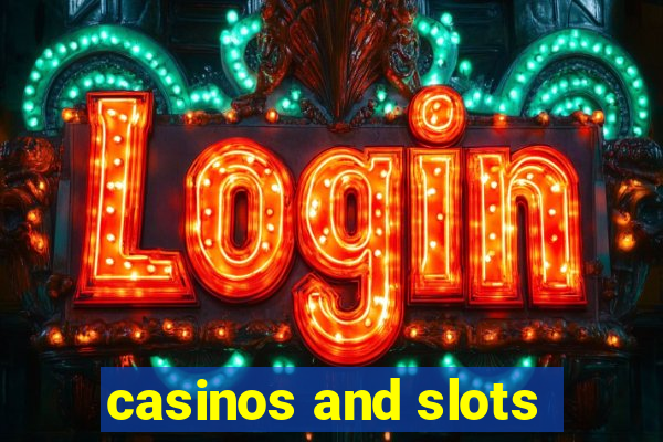 casinos and slots