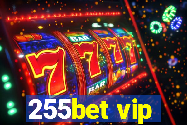 255bet vip