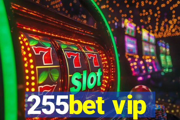 255bet vip