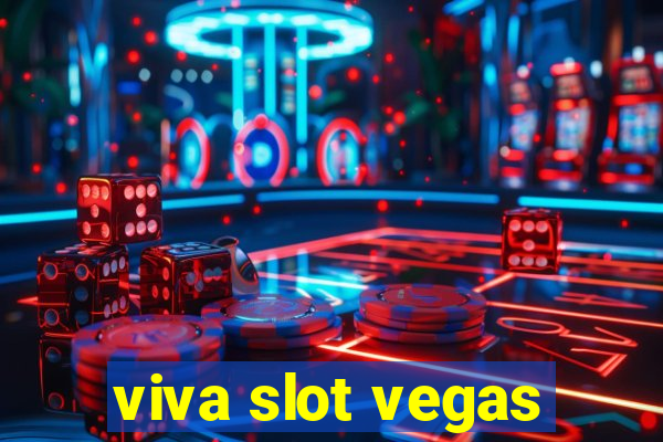 viva slot vegas