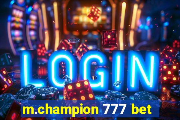 m.champion 777 bet