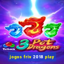 jogos friv 2018 play