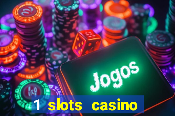 1 slots casino официальный сайт